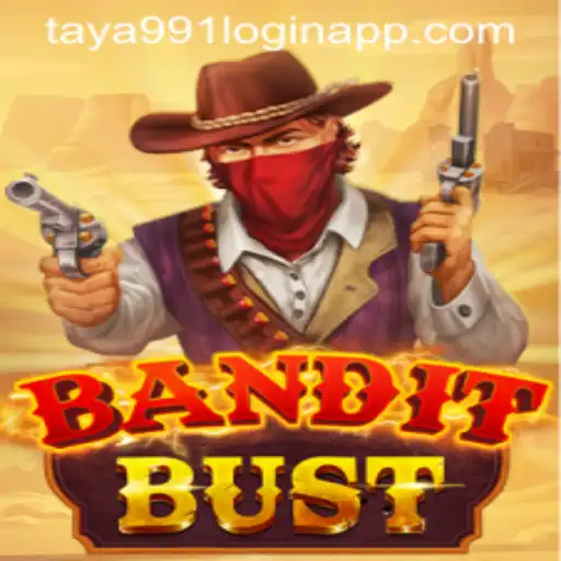BanditBust: The Thrilling Adventure Awaits with Taya991 Login App