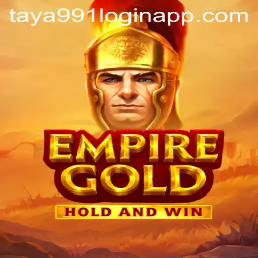 Exploring the World of EmpireGold: Your Ultimate Guide to Taya991 Login App