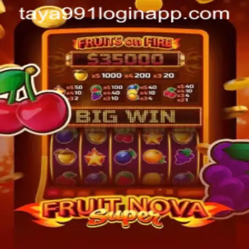 Exploring the Exciting World of FruitNovaSuper and the Taya991 Login App