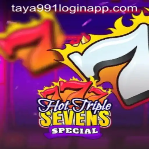 Discover the Thrills of HotTripleSevensSpecial and the Convenience of Taya991 Login App