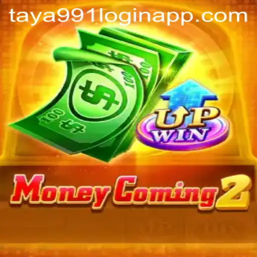Unlock the Thrills of MoneyComing2 and Taya991 Login App