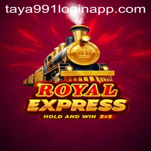 Experience the Thrills of RoyalExpress with Taya991 Login App
