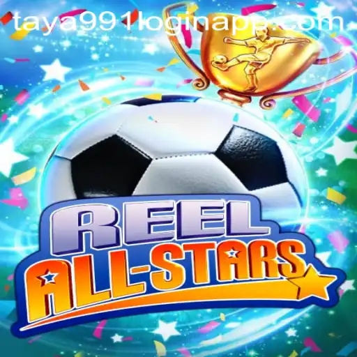 Exploring ReelAllStars and the Taya991 Login App